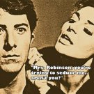 1967 DUSTIN HOFFMAN from THE GRADUATE movie quote poster ANNE BANCROFT 20x30