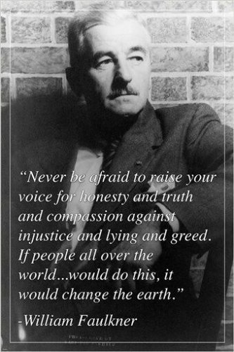 "never be afraid..." WILLIAM FAULKNER novelist INSPIRING QUOTE POSTER 20x30