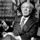 JORGE LUIS BORGES renowned spanish author INSPIRATIONAL quote poster 20x30 JORGE LUIS BORGES renowned spanish author INSPIRATIONAL quote poster 20x30