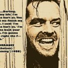 JACK NICHOLSON in THE SHINING 1980 movie quote poster PSYCH HORROR 20x30 new JACK NICHOLSON in THE SHINING 1980 movie quote poster PSYCH HORROR 20x30 new