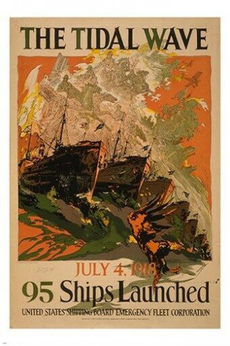 THE TIDAL WAVE vintage war poster JULY 4 1918 95 ships launched 20x30 RARE