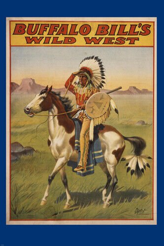 ORIGINAL BUFFALO BILL'S WILD WEST INDIAN CHIEF POSTER headdress horse 20x30
