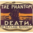 the PHANTOM DEATH by W. CLARK RUSSELL vintage ad poster SHIP OCEAN 20x30 the PHANTOM DEATH by W. CLARK RUSSELL vintage ad poster SHIP OCEAN 20x30