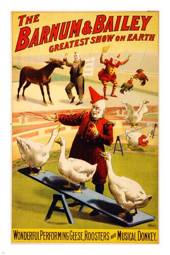 geese ROOSTERS & DONKEY circus poster 20x30 BARNUM & BAILEY 1900 clowns