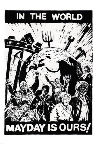 in the WORLD MAY DAY is OURS political poster SOUTH AFRICA 1989 20x30 HOT!
