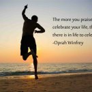 PRAISING LIFE Inspirational Poster 20x30 quote by OPRAH positive thinking