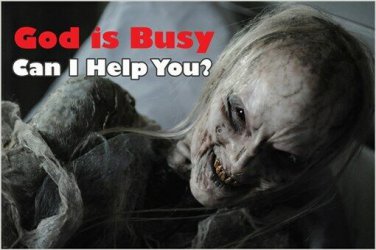 GOD IS BUSY, CAN I HELP YOU? humorous statement poster UNUSUAL SPOOKY 20x30