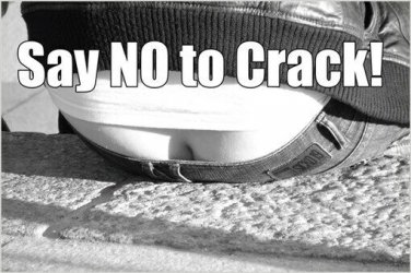 SAY NO TO CRACK hilarious statement photo poster B/W butt cheeks 20x30 HOT