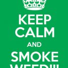 KEEP CALM & SMOKE WEED poster 20x30 RETRO BRITISH SLOGAN counter culture KEEP CALM & SMOKE WEED poster 20x30 RETRO BRITISH SLOGAN counter culture