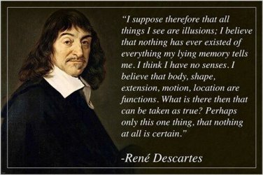 "nothing at all is certain" INSPIRATIONAL quote poster RENE DESCARTES 20x30