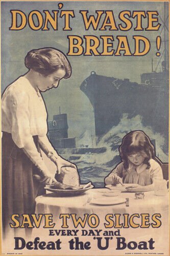 DON'T WASTE BREAD vintage ad poster...UNITED KINGDOM 1917 20x30 COLLECTOR'S