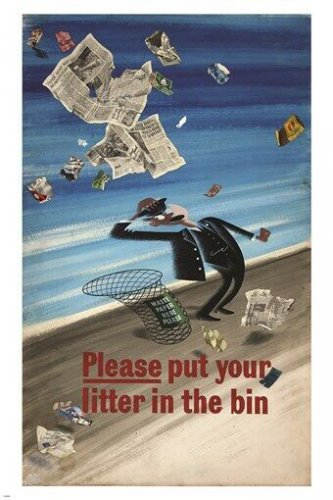 PLEASE PUT YOUR LITTER IN THE BIN campaign ad poster WHIMSICAL 20x30 fun