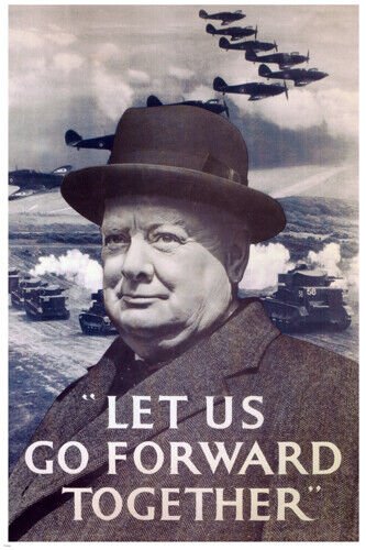CHURCHILL's Let's Us Go Forward Together PROPAGANDA POSTER UK 1940 20x30