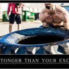 BE STRONGER THAN YOUR EXCUSES motivational and inspirational poster 20x30