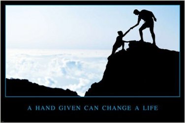 a HAND GIVEN can CHANGE A LIFE poster MOTIVATIONAL inspirational 20x30 RARE