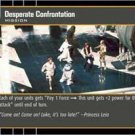 #8 Desperate Confrontation
