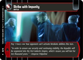 #34 Strike with Impunity Star Wars TCG (ROTS rare)