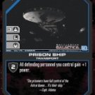 Astral Queen, Prison Ship BSG-144 (C) Battlestar Galactica CCG