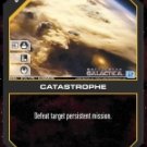 Catastrophe BSG-013 (C) Battlestar Galactica CCG