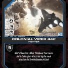 Colonial Viper 442 BSG-150 (C) Battlestar Galactica CCG
