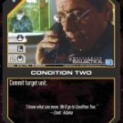 Condition Two BSG-016 (C) Battlestar Galactica CCG