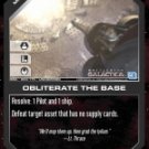 Obliterate the Base BSG-083 (U) Battlestar Galactica CCG