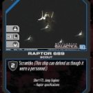 Raptor 689 BSG-168 (U) Battlestar Galactica CCG