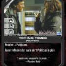 Trying Times BSG-095 (U) Battlestar Galactica CCG