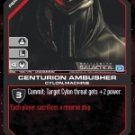 Centurion Ambusher BSG-106 (U) Battlestar Galactica CCG