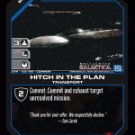 Astral Queen, Hitch in the Plan BTR-132 (C) Battlestar Galactica CCG