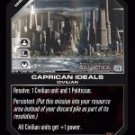 Caprican Ideals BTR-049 (U) Battlestar Galactica CCG