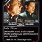 Clear Your Heads BTR-051 (U) Battlestar Galactica CCG