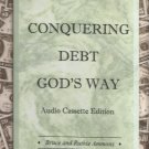 Conquering Debt God's Way, Audio Cassette Edition, by Bruce and Ruthie Ammons