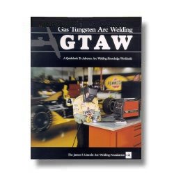 GTAW/TIG Welding Guide, by Lincoln Electric