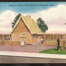 REPLICA OF 1ST PILGRIM HOUSE AT PLYMOUTH MA. STROLLING TOURISTS 931