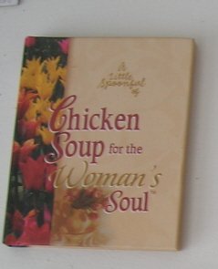 A Little Spoonful of Chicken Soup for the Women's Soul- Gift Book