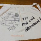 The Hell with housework souvenir apron Princeton BC Canada 1950s vintage 1558vf