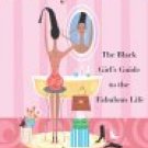 Beautylicious! The Black Girl's Guide to the Glamourous Life