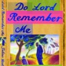 Do Lord Remember Me