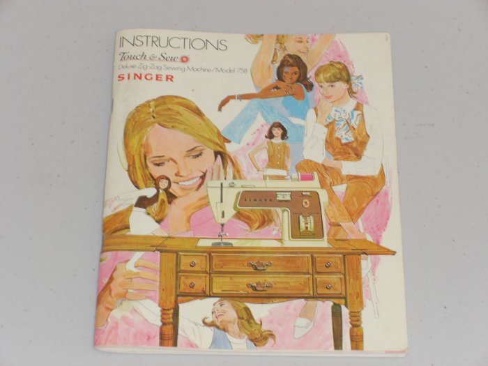 Singer Model 758 Touch And Sew Deluxe Instruction Manual