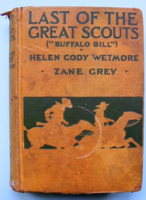 LAST OF THE GREAT SCOUTS 1918 Zane Grey "classic cover"