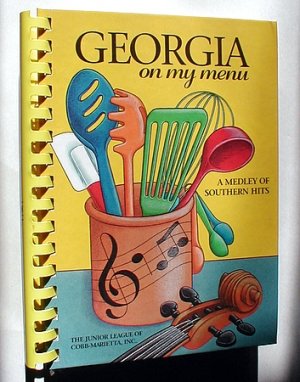Georgia on My Menu Cookbook Junior League of Cobb-Marietta Southern Cooking