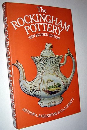 The Rockingham Pottery New Revised Edition 1973