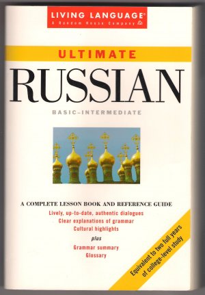 Ultimate Russian Basic - Intermediate Living Language Series