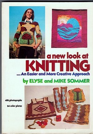 A New Look at Knitting Easier More Creative Approach Sommer PB