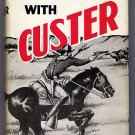 Troopers with Custer E.A. Brininstool Little Big Horn Indian Wars George Armstrong Custer Book