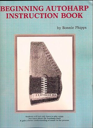 Beginning Autoharp Instruction Book Bonnie Phipps