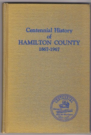 Centennial History of Hamilton County 1867-1967 Nebraska Genealogy Aurora Marquette NE