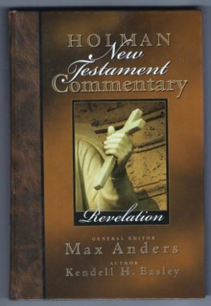 Holman New Testament Commentary Revelation Kendell H Easley Bible Study