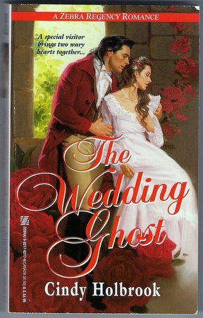 The Wedding Ghost Cindy Holbrook Zebra Regency Romance Paperback Book